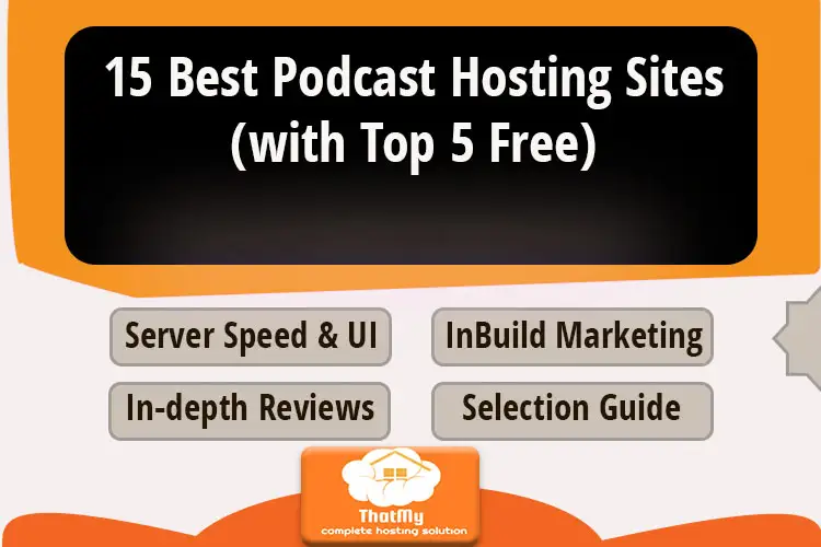 15 Best Podcast Hosting Sites (with Top 5 Free)