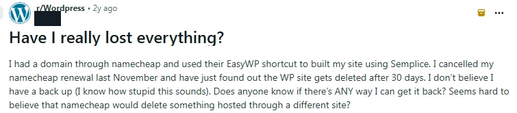 r/Wordpress post: a Namecheap EasyWP customer finds the WordPress site is deleted 30 days after cancelling the renewal