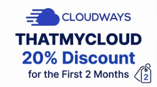 Verified Cloudways Coupon Code THATMYCLOUD 20 Percent Off