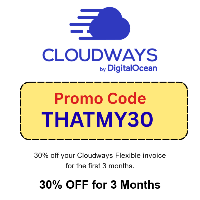Cloudways Promo Code THATMY30, 30% Off for 3 Months