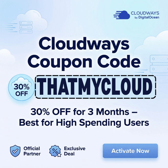 Cloudways Promo Code THATMYCLOUD - 30% Off Discount for 3 Months - Verified April 2026