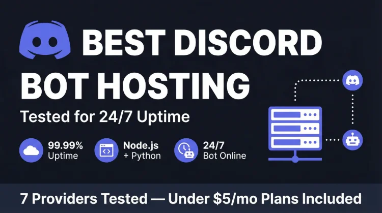 7 Best Discord Bot Hosting Services 2026 (Tested)