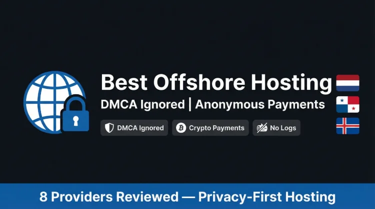 8 Best Offshore Web Hosting Providers (2026 Review)