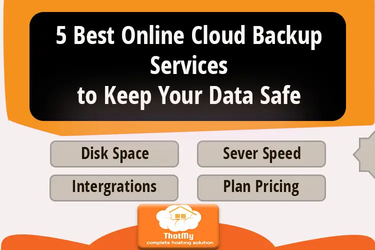 5 Best Online Cloud Backup Services to Keep Your Data Safe