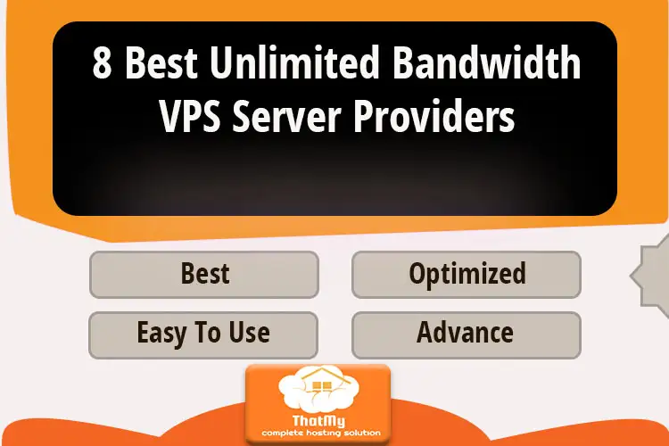 8 Best Unlimited Bandwidth VPS Server Providers