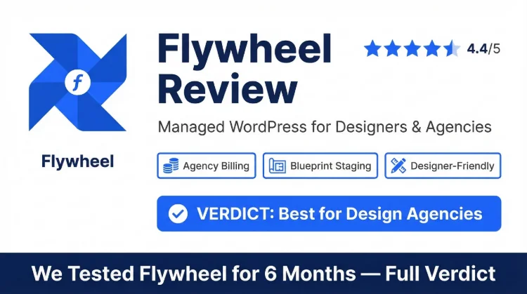 Flywheel Review 2026: Managed WordPress Hosting for Designers