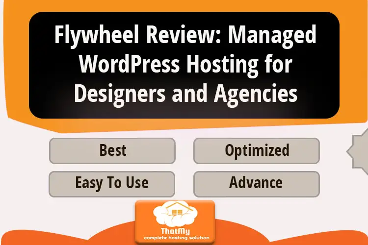 Flywheel Review: Managed WordPress Hosting for Designers and Agencies