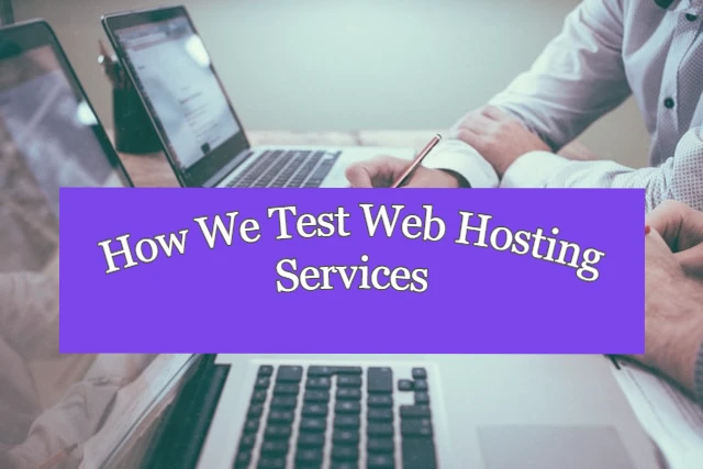 How we Test Website Hosting?