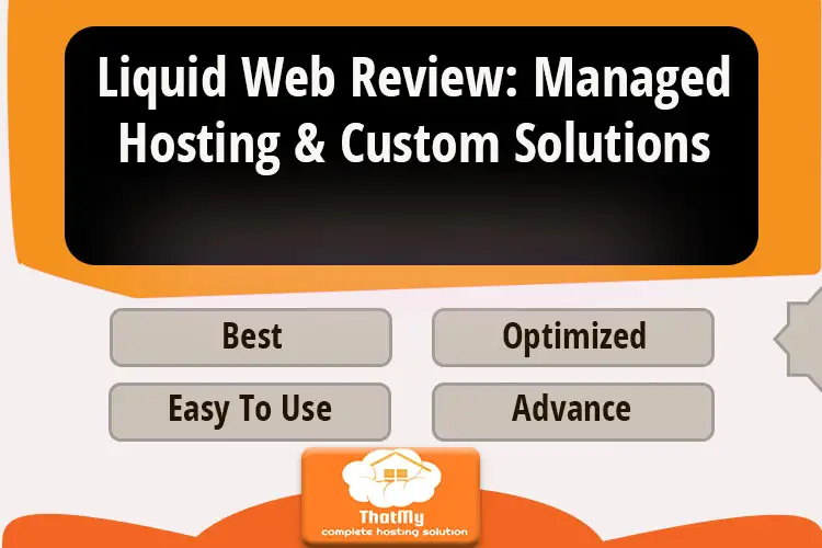 Liquid Web Review: Managed Hosting & Custom Solutions