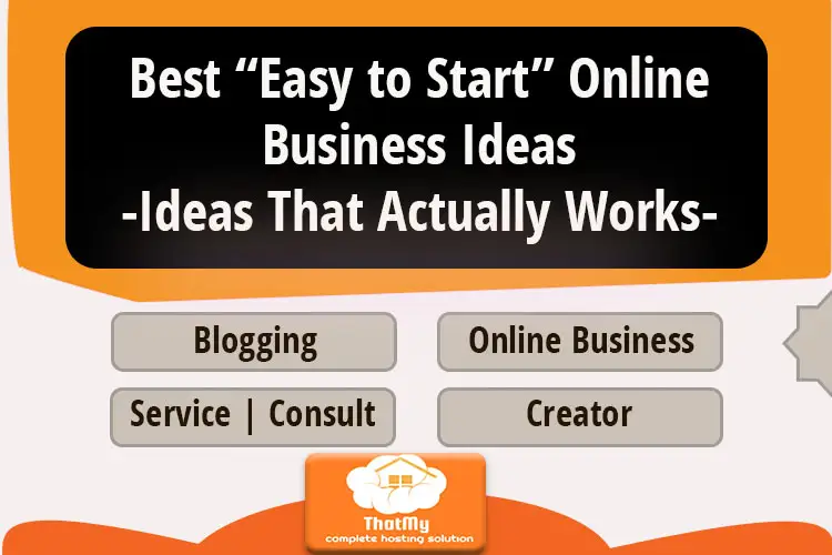 Best Easy to Start Online Business Ideas-Ideas That Actually Works-