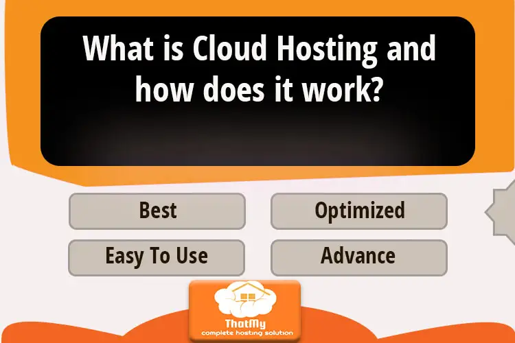 What is Cloud Hosting and how does it work?