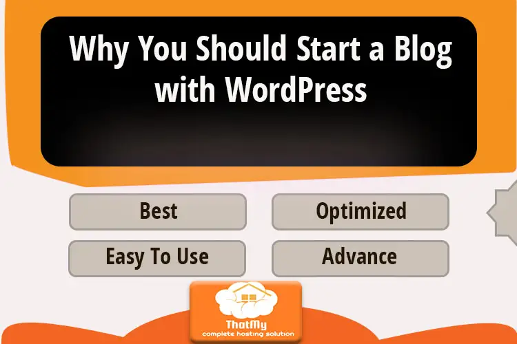 Why You Should Start a Blog with WordPress