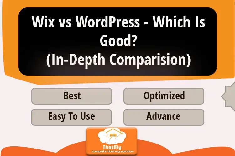 Wix vs WordPress - Which Is Good? In-Depth Comparision