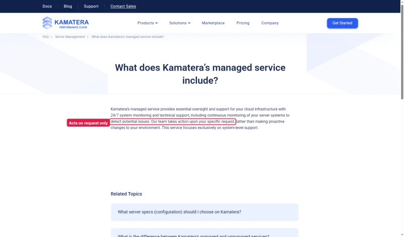 Kamatera FAQ, managed service: 24/7 monitoring, but the team acts upon your specific request, not proactively