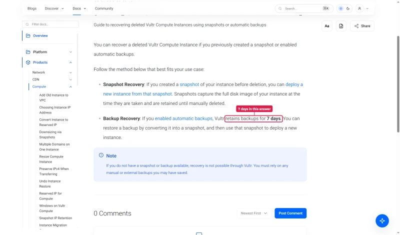 Vultr docs, recover a deleted instance: Vultr retains backups for 7 days