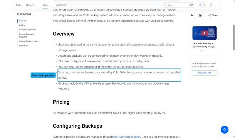 Vultr automatic backups docs: backups run daily to monthly; your two most recent backups are stored by Vultr